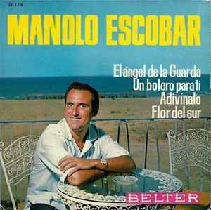 Manolo Escobar - El Ángel De La Guarda / Un Bolero Para Ti / Adivínalo / Flor Del Sur album cover