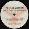 Neville Watson - Songs To Elevate Pure Hearts Remixes