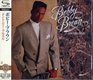 Bobby Brown – Don't Be Cruel (2012, SHM-CD, CD) - Discogs