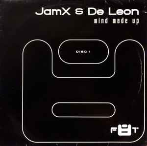 Mind Made Up - JamX & De Leon