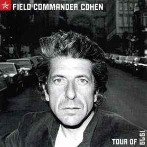 Field Commander Cohen: Tour Of 1979 - Leonard Cohen