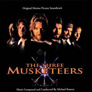 Michael Kamen - The Three Musketeers (Original Motion Picture Soundtrack)