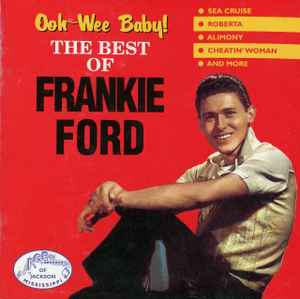 Frankie Ford - Ooh-wee Baby! : The Best Of album cover