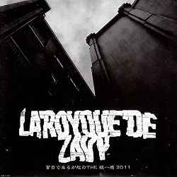 La' Royque De Zavy – 盲目であるが故のThe統一感2011 (2011, CD