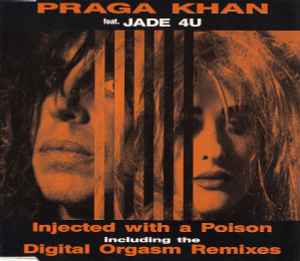 Praga Khan Feat. Jade 4 U – Injected With A Poison (1992, CD 