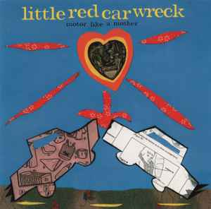 Little Red Car Wreck - Motor Like A Mother album cover
