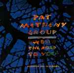 Pat Metheny Group - The Road To You (Recorded Live In Europe 