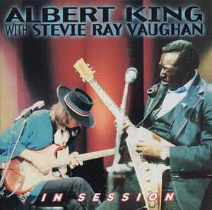 In Session - Albert King With Stevie Ray Vaughan