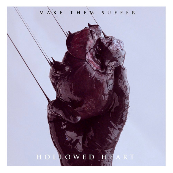 Make Them Suffer - Hollowed heart (2019-06-07)