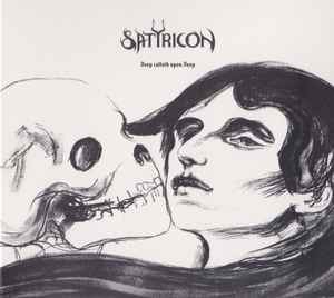 Deep Calleth Upon Deep - Satyricon
