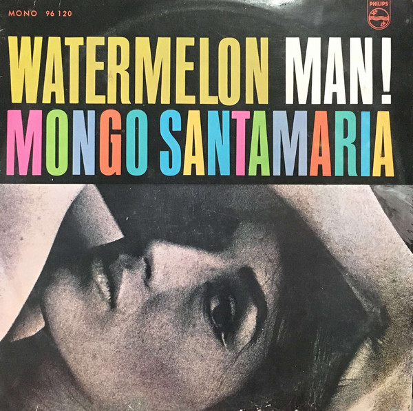 Mongo Santamaria – Watermelon Man! (1967, Vinyl) - Discogs