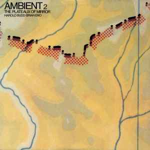 Harold Budd - Ambient 2 (The Plateaux Of Mirror) album cover
