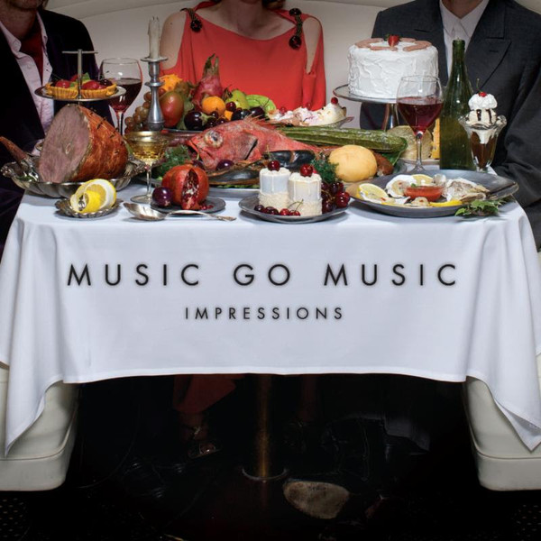 Album herunterladen Music Go Music - Impressions