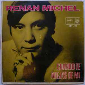 Renan Michel - Cuando Te Alejas De Mi album cover
