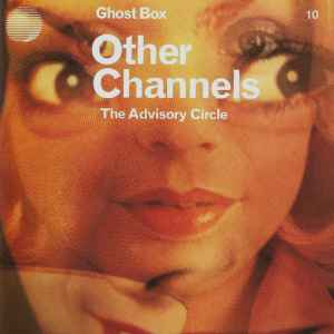The Advisory Circle - Other Channels album cover