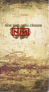 Nine Inch Nails - Closure | Releases | Discogs