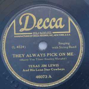 Texas Jim Lewis And His Lone Star Cowboys - They Always Pick On Me / You've Got Me Wrapped Around Your Finger album cover