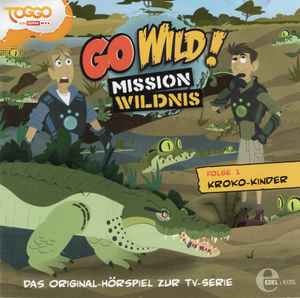 Barbara Van Den Speulhof - Go Wild! Mission Wildnis - Folge 1 Kroko-Kinder album cover