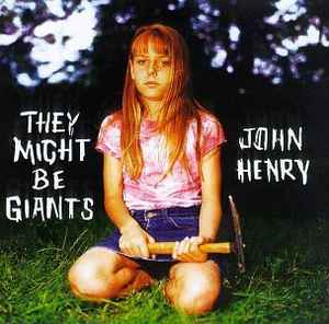 They Might Be Giants - John Henry