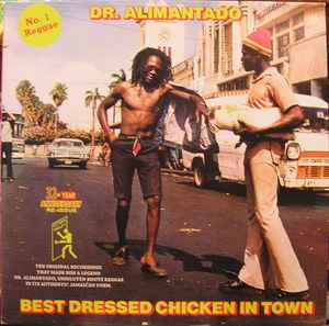 Best Dressed Chicken In Town - Dr. Alimantado