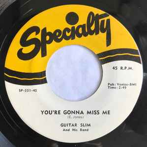 Guitar Slim And His Band - You're Gonna Miss Me / I Got Sumpin' For You album cover