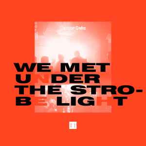 We Met Under The Strobe Light - Hector Oaks