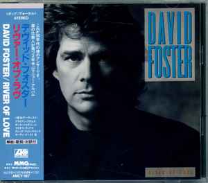 David Foster – River Of Love (1990, CD) - Discogs