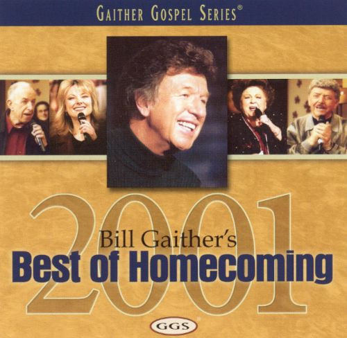 Bill Gaither Bill Gaither s Best of Homecoming 2001 2001 CD