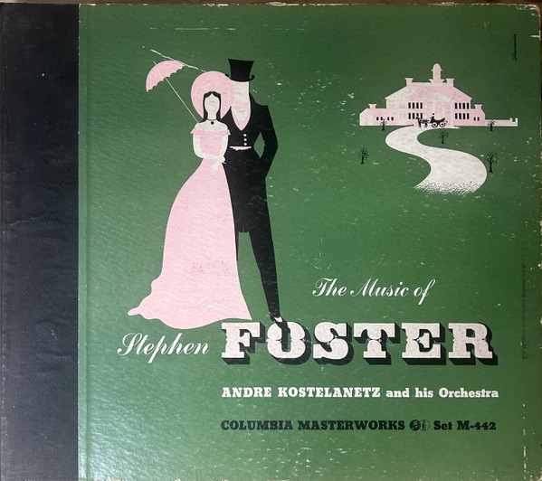 Andre Kostelanetz And His Orchestra – The Music Of Stephen Foster (1947