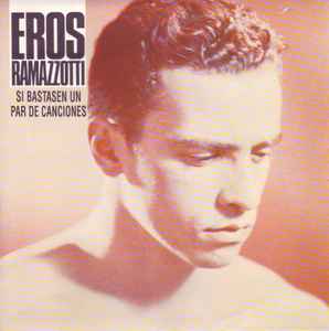 Eros Ramazzotti Bastasen Par De Canciones (1990, - Discogs