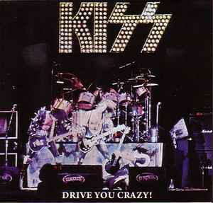 Kiss - Drive You Crazy!