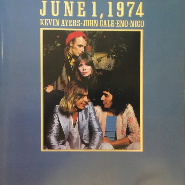 Kevin Ayers - John Cale - Eno - Nico – June 1, 1974 (CD) - Discogs