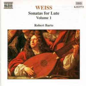 Sylvius Leopold Weiss - Sonatas For Lute, Volume 1