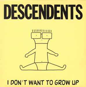 Descendents - I Don't Want To Grow Up album cover