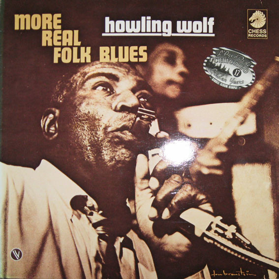 Howling Wolf – More Real Folk Blues (1987, Vinyl) - Discogs