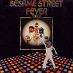 Sesame Street - Sesame Street Fever | Releases | Discogs