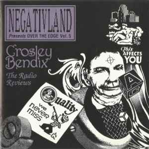 Negativland - Presents Over The Edge Vol. 5: Crosley Bendix - The Radio Reviews album cover