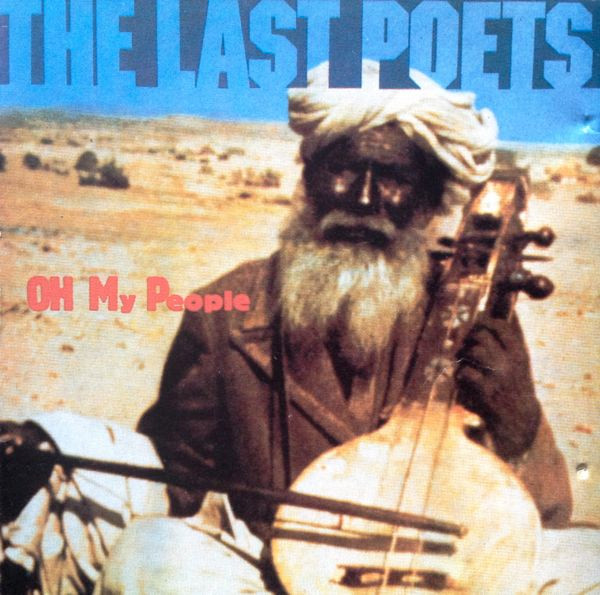 The Last Poets – Oh My People (1985, Vinyl) - Discogs