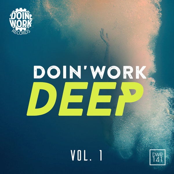 Doin' Work Deep Vol. 1 (2015, 320 kbps, File) - Discogs