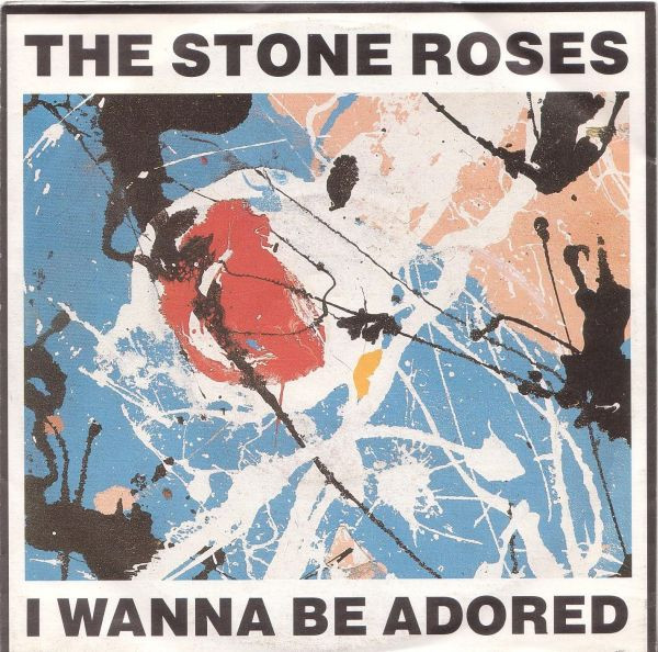 The Stone Roses - I Wanna Be Adored | Releases | Discogs