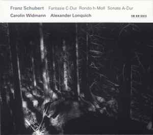 Franz Schubert - Fantasie C-Dur / Rondo h-Moll / Sonate A-Dur album cover