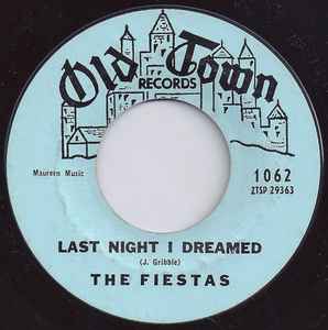 The Fiestas – Last Night I Dreamed / So Fine (1958, Vinyl) - Discogs
