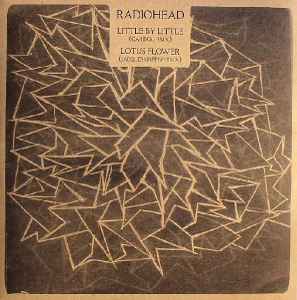 Radiohead - Little By Little (Caribou Rmx) / Lotus Flower (Jacques Greene Rmx)