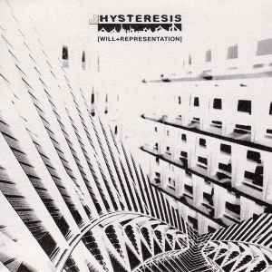 Hysteresis - Will+Representation album cover