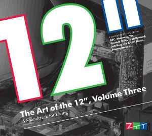 Various - The Art Of The 12", Volume Three (A Soundtrack For Living) album cover