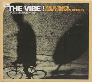 The Vibe! The Ultimate Rare Grooves Series Vol. 10 Jazz & Bop De Paris (CD, Compilation) for sale