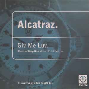 Alcatraz - Giv Me Luv (Alcatraz / Deep Dish Mixes) 2/2