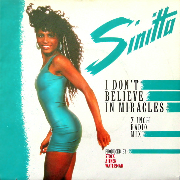 Sinitta – I Don't Believe In Miracles (7 Inch Radio Mix) (1988