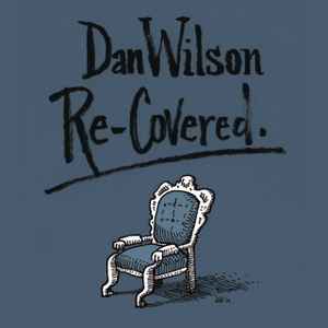 Dan Wilson - Re-Covered album cover