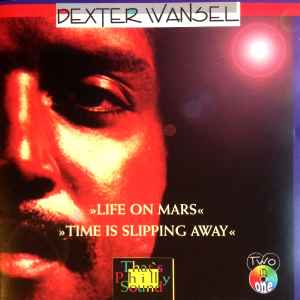 Dexter Wansel – Time Is Slipping Away / Life On Mars (1993, CD